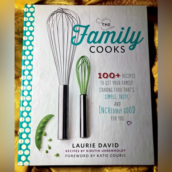 The Family Cooks: Recipes to Get Your Family Craving Food That's Good for You - Picture 5 of 8